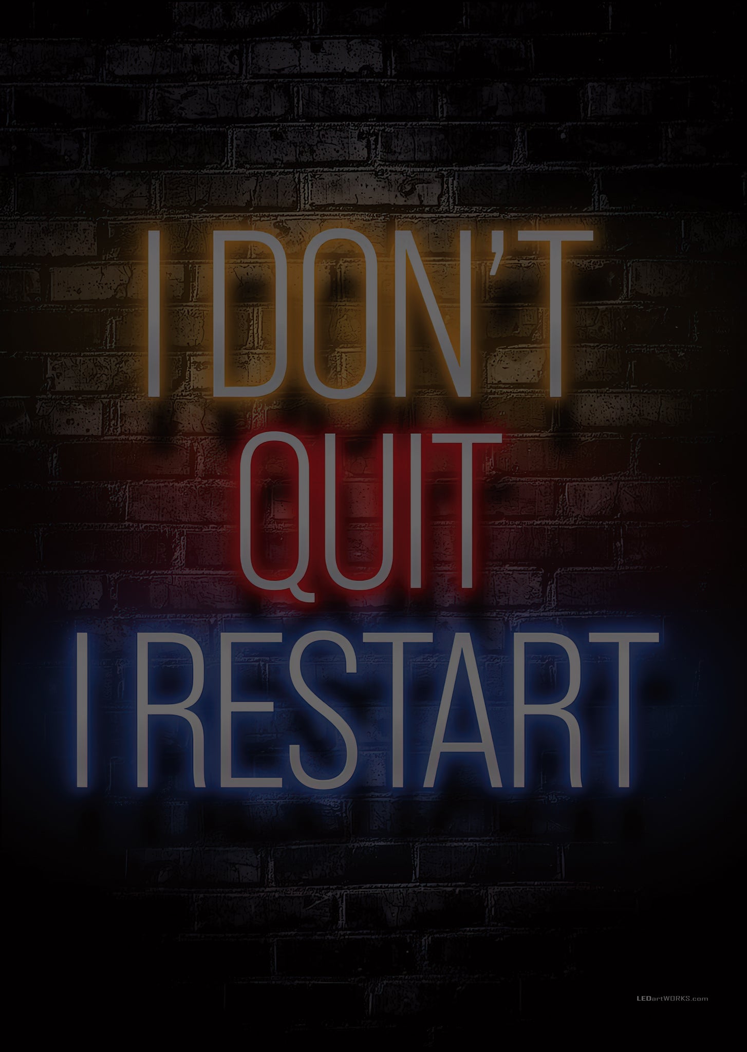 I Don't Quit I Restart - Illuminate Wall Art