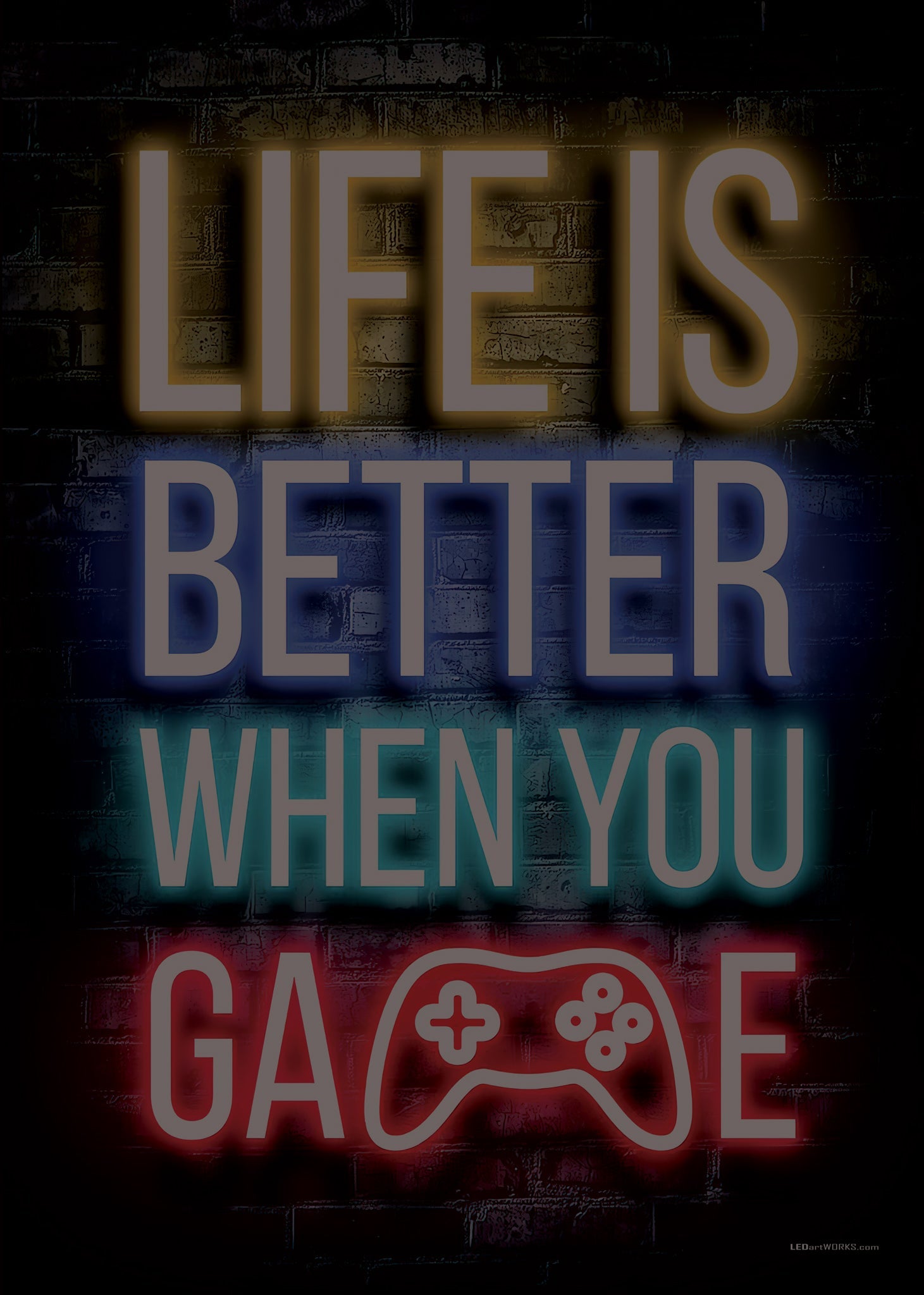 Life Is Better When You Game – Illuminated Wall Art