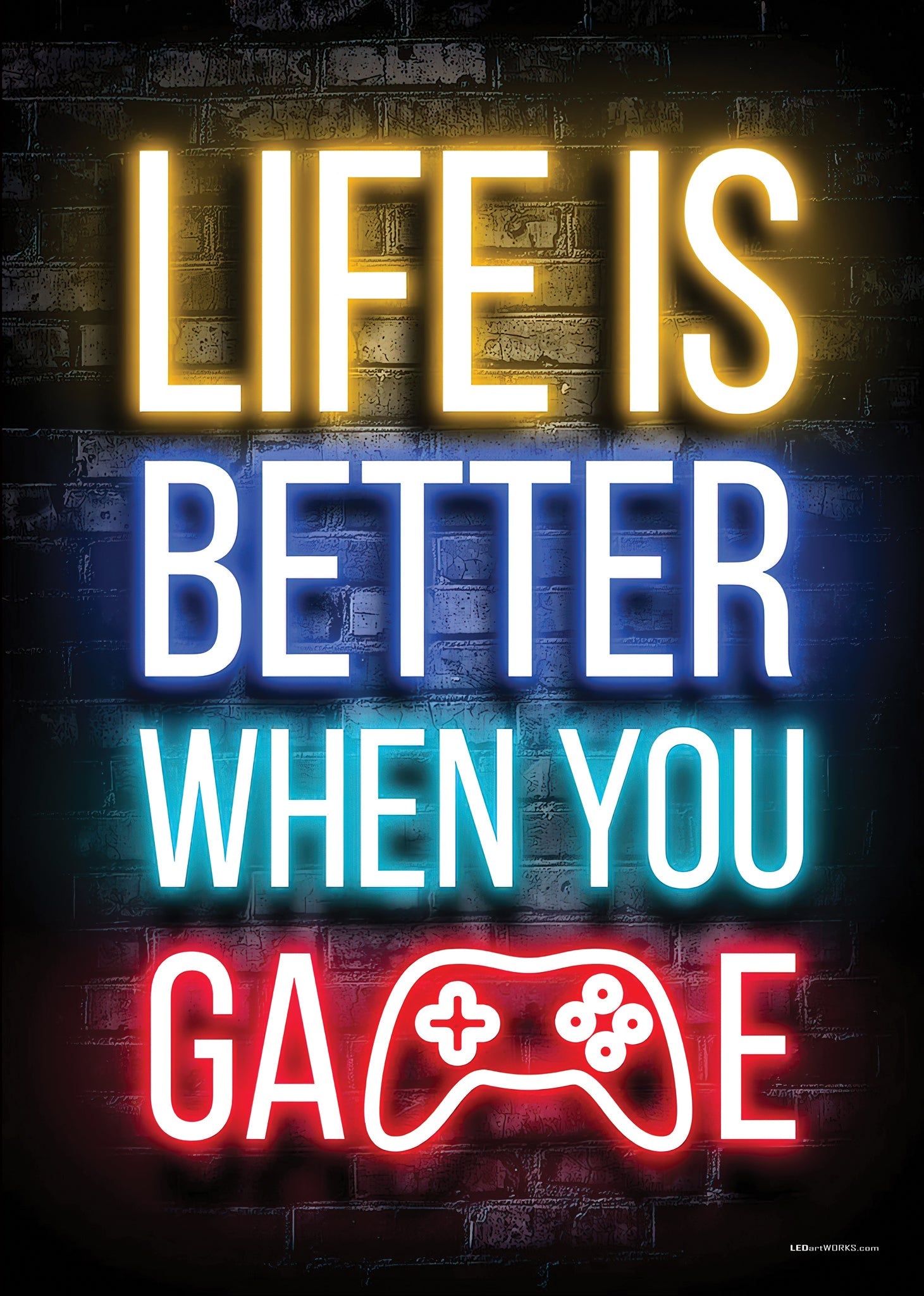Life Is Better When You Game – Illuminated Wall Art